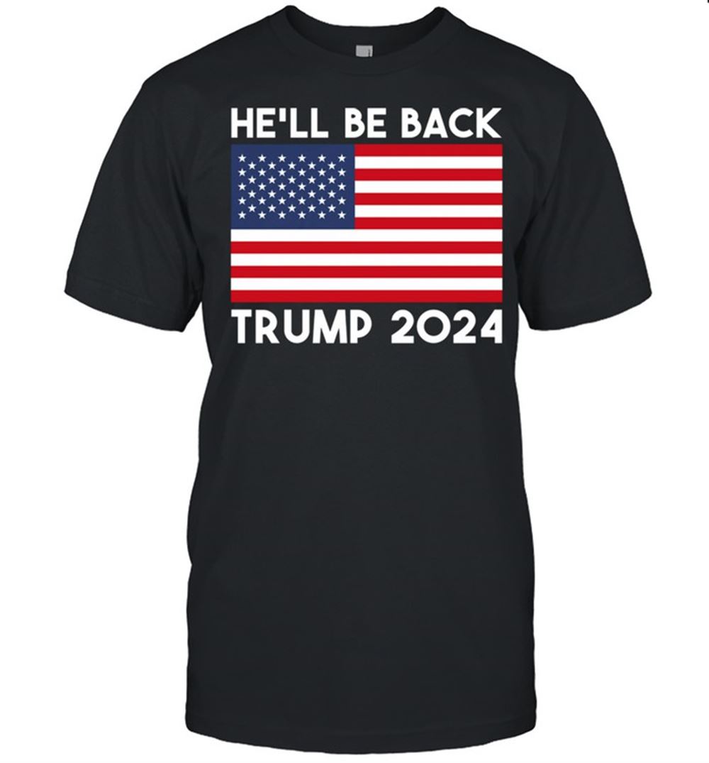 Special Hell Be Back Trump 2024 Veteran Patriotism Shirt 