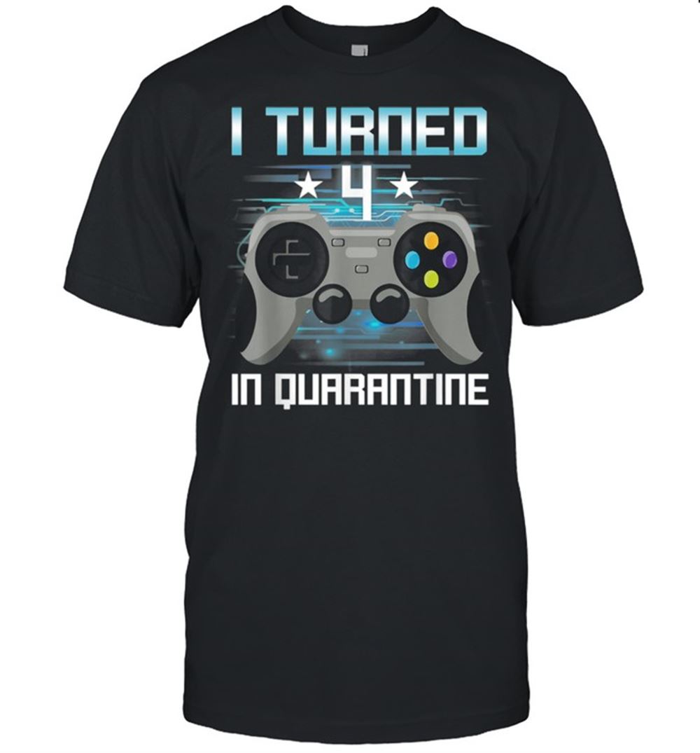 High Quality I Turned 4 In Quarantine Shirt 4th Birthday Video Game Gamer Shirt 