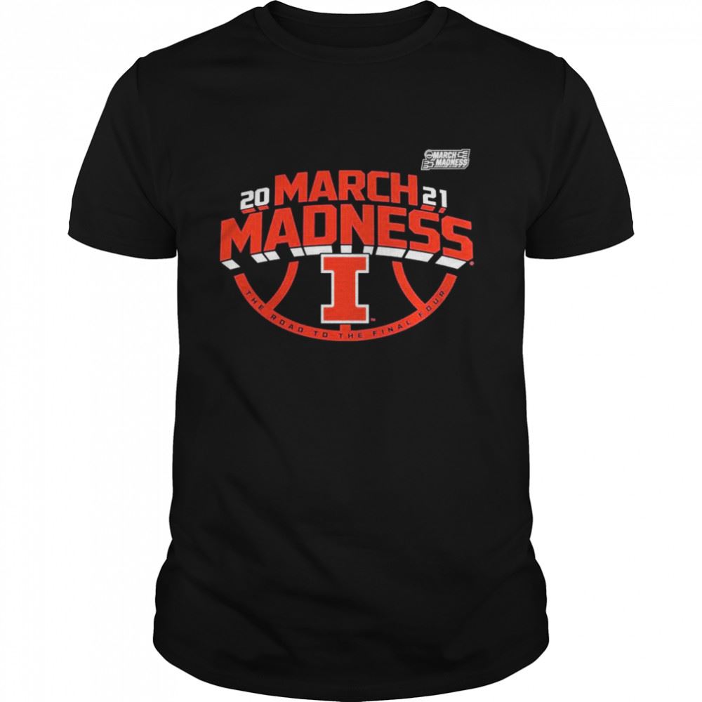 Interesting Illinois Fighting Illini 2021 Ncaa Mens Basketball March Madness The Road To The Final Four Shirt 