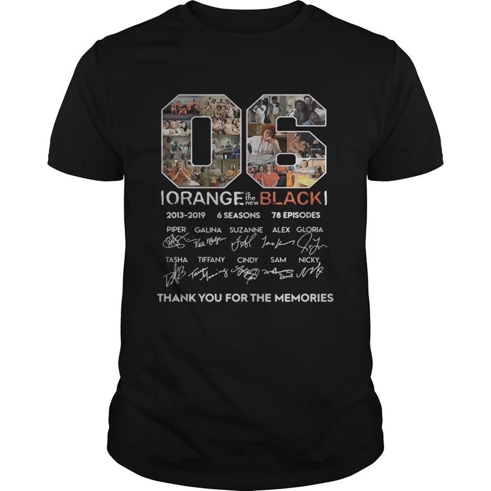 Interesting 06 Orange Is The New Black Thank You For The Memories Shirt 