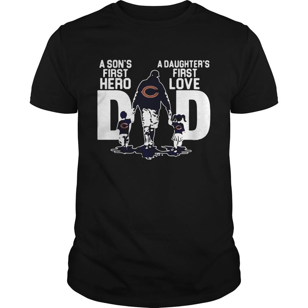 Happy Chicago Bears Dad A Sons First Hero A Daughters Firstlove Shirt 