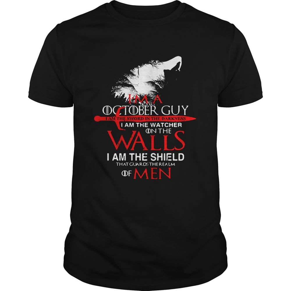 Gifts Game Of Thrones Im An October Guy I Am The Sword In The Darkness Shirt 