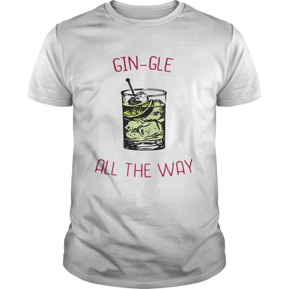 Happy Gin-gle All The Ways Shirt 