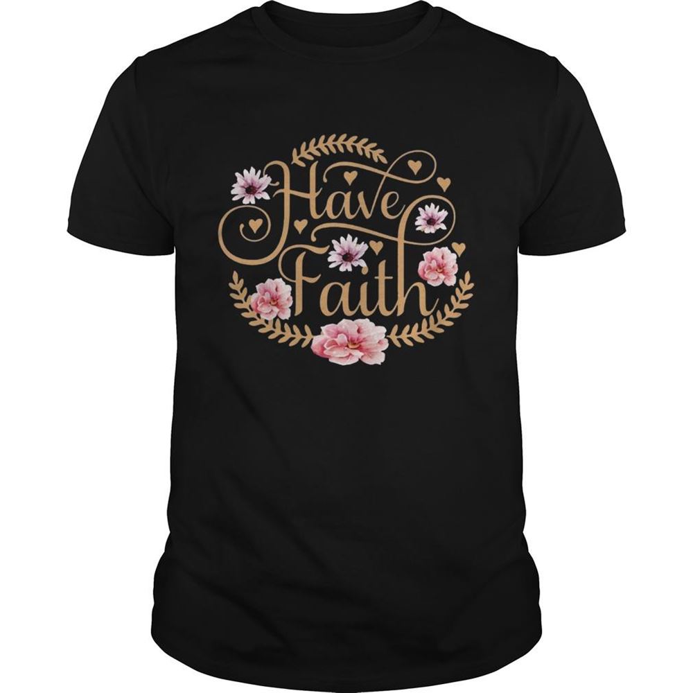 Gifts Have Faith Religious Floral Shirt 
