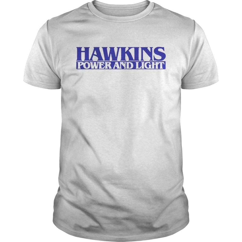 Limited Editon Hawkins Power And Light Stranger Things Shirt 