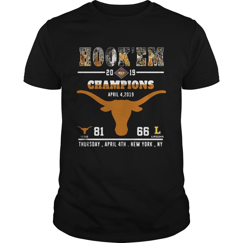 Interesting Hookem 2019 Nit Champions Texas April 4 2019 81 Lipscomb 66 Shirt 