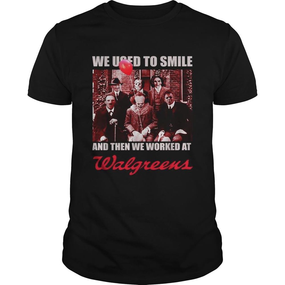 Awesome Horror Character Movie We Used To Smile And Then We Worked At Walgreens Shirt 
