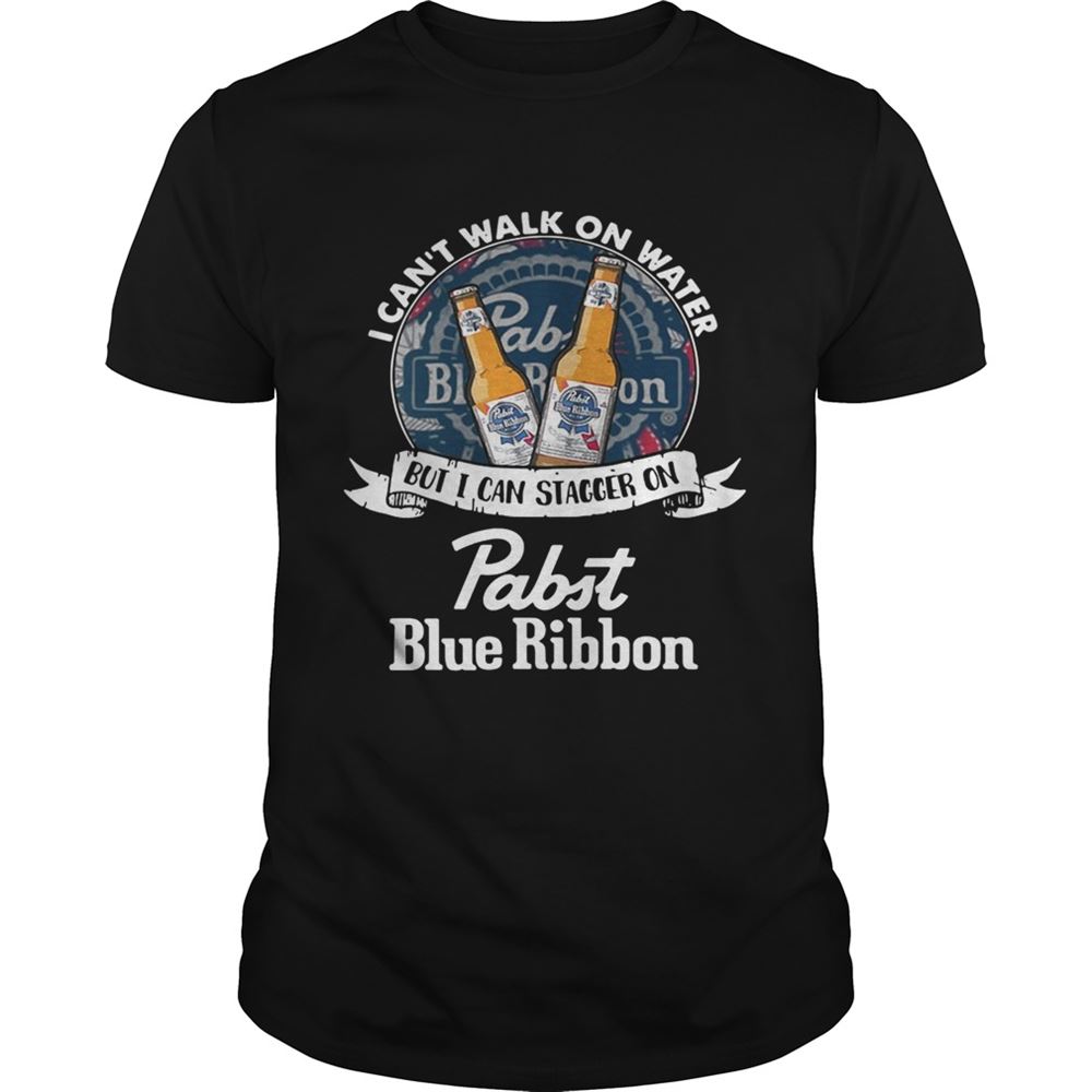 Special I Cant Walk On Water But I Can Stagger On Pabst Blue Ribbon Shirt 