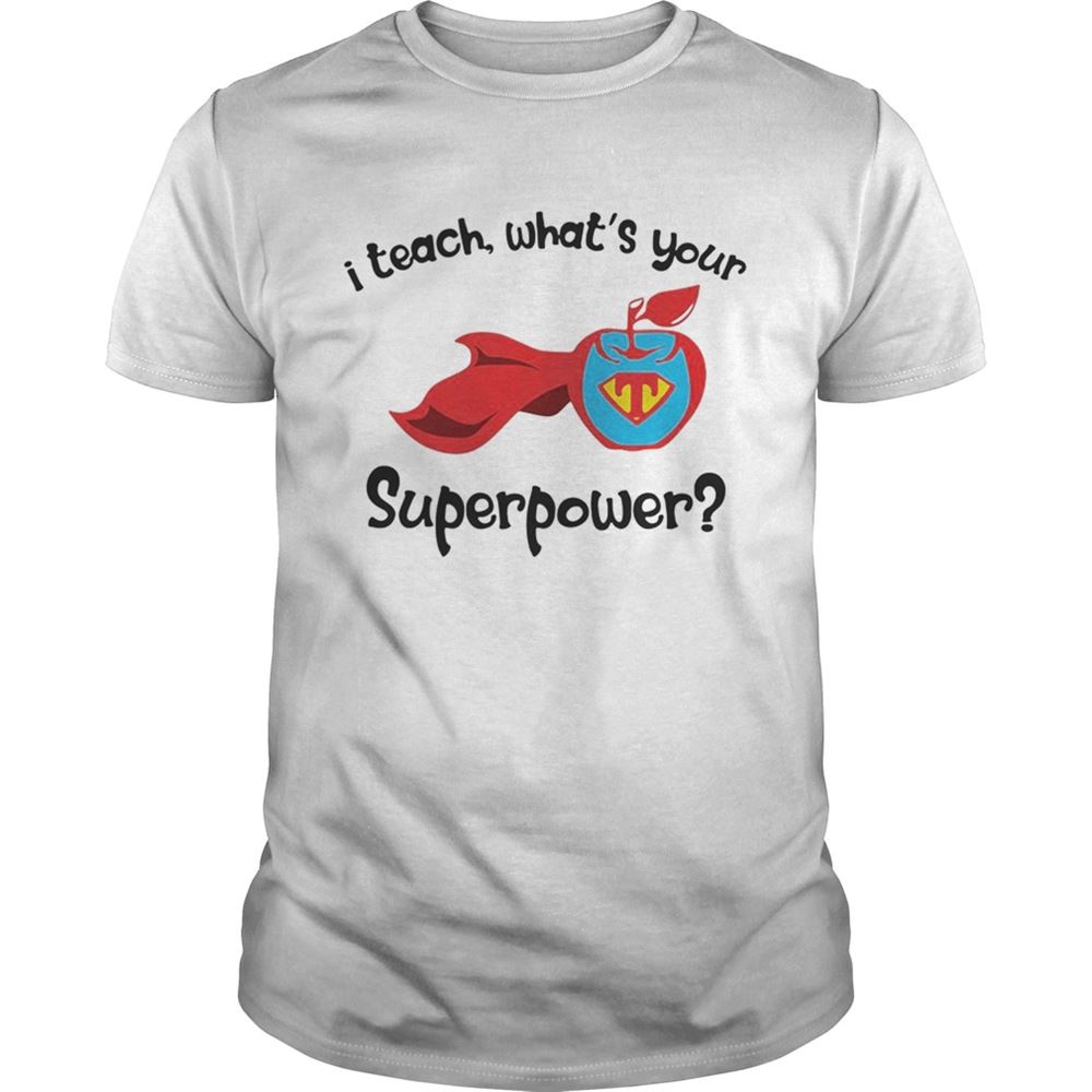 Amazing I Teach Whats Your Superpower Superhero Teacher Apple Shirt 