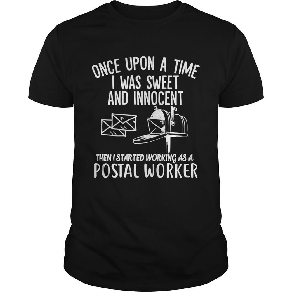 Interesting I Was Sweet And Innocent Then I Started Working As A Postal Worker Funny Shirt 