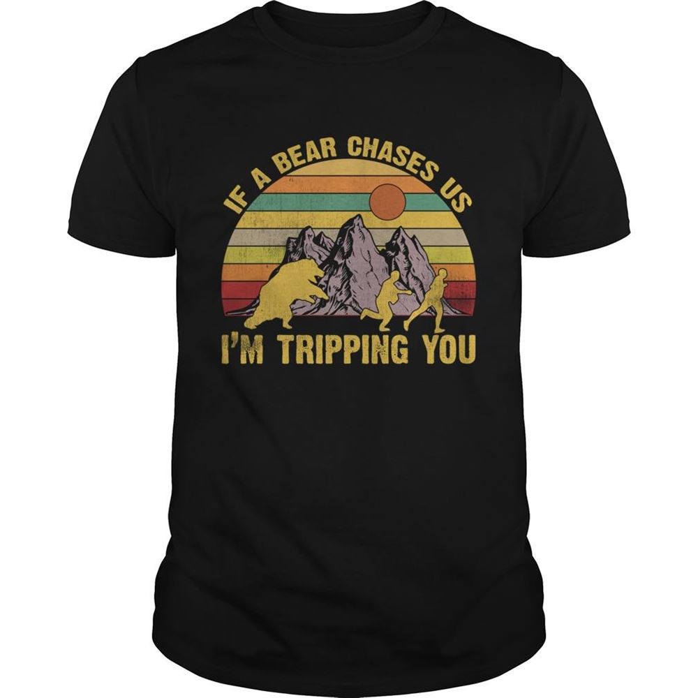 High Quality If A Bear Chases Us Im Tripping You Funny Vintage Sunset Shirt 