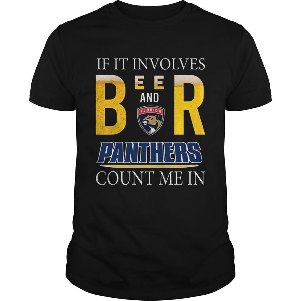 Best If It Involves Beer And Florida Panthers Count Me In Shirt 