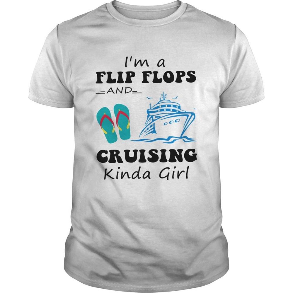 Happy Im A Flip Flops And Cruising Kinda Girl Shirt 