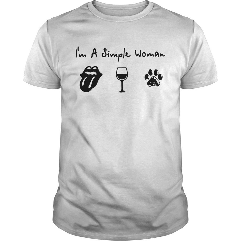 Best Im A Simple Woman I Like The Rolling Stones Wine And Dog Paw Shirt 