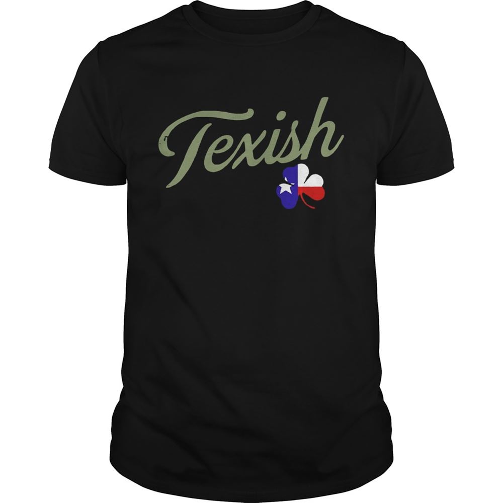 Best Irish Texish Shamrock St Patricks T-shirt 