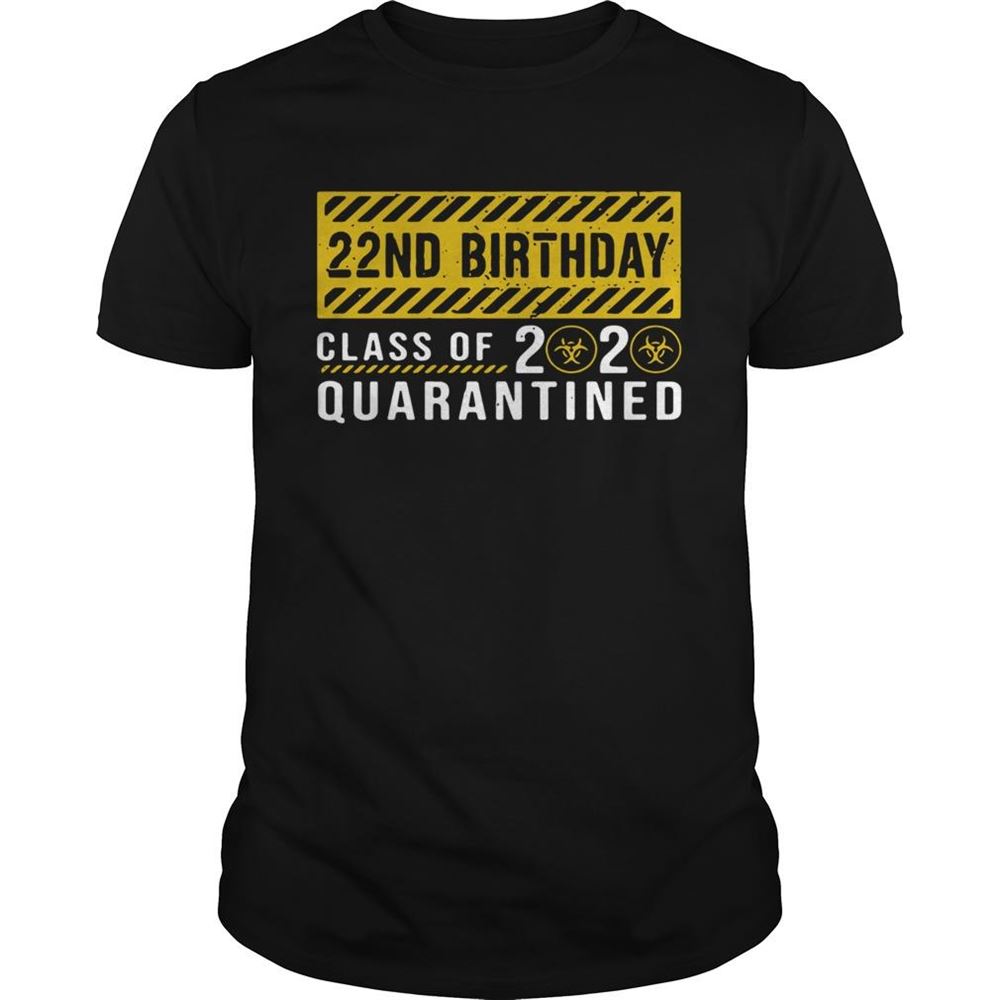 Special 22nd Birthday Class Of 2020 Quarantined Shirt 