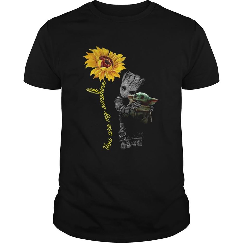 Interesting Baby Groot Hug Baby Yoda You Are My Sunshine Shirt 