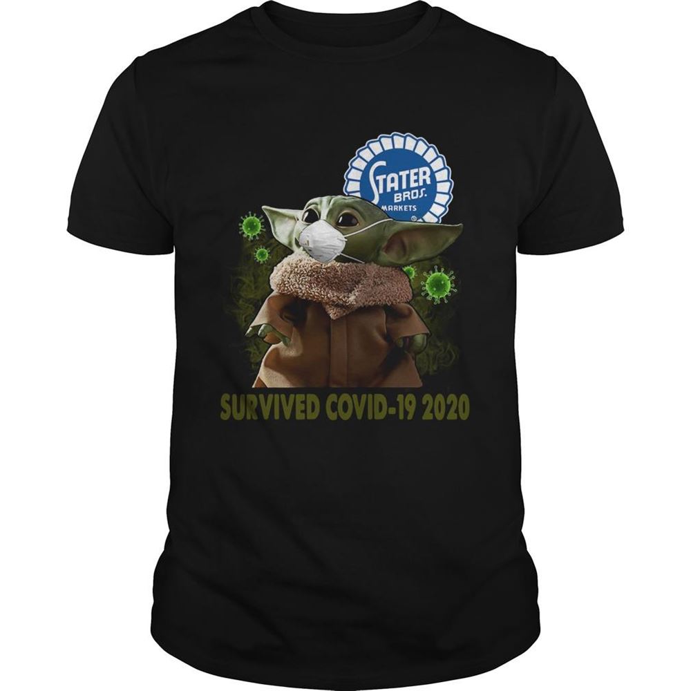 Special Baby Yoda Stater Bros Markets Survived Covid 19 2020 Shirt 