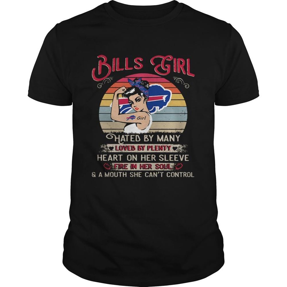 High Quality Bills Girls Hated By Many Loved By Plenty Heart On Her Sleeve Fire In Her Soul Shirt 