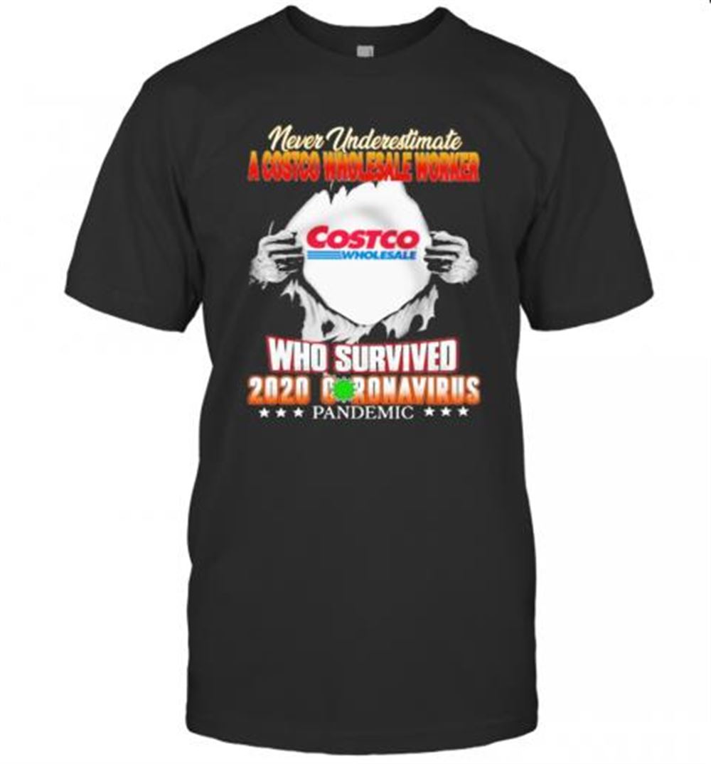 Promotions Blood Inside Me Never Underestimate A Costco Wholesale Worker Who Survived 2020 Coronavirus Pandemic T-shirt 