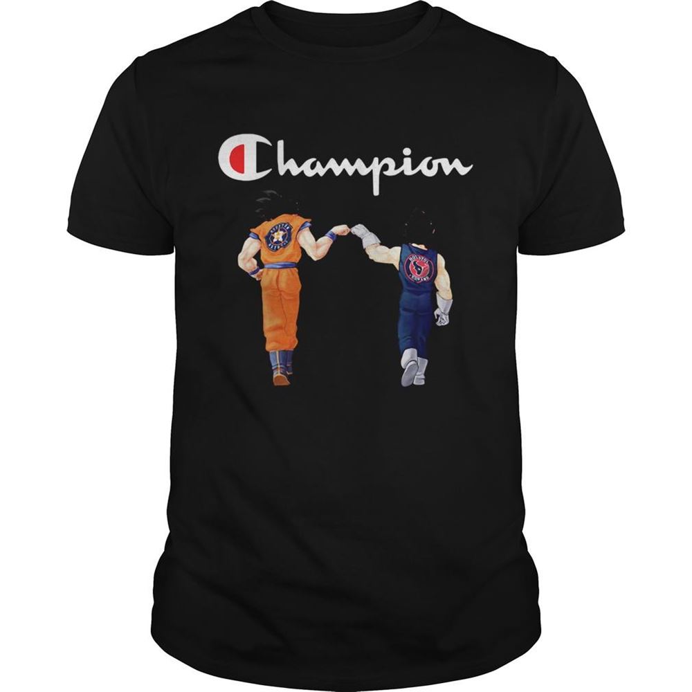 Awesome Champion Son Goku And Vegeta Houston Astros Houston Texans Shirt 