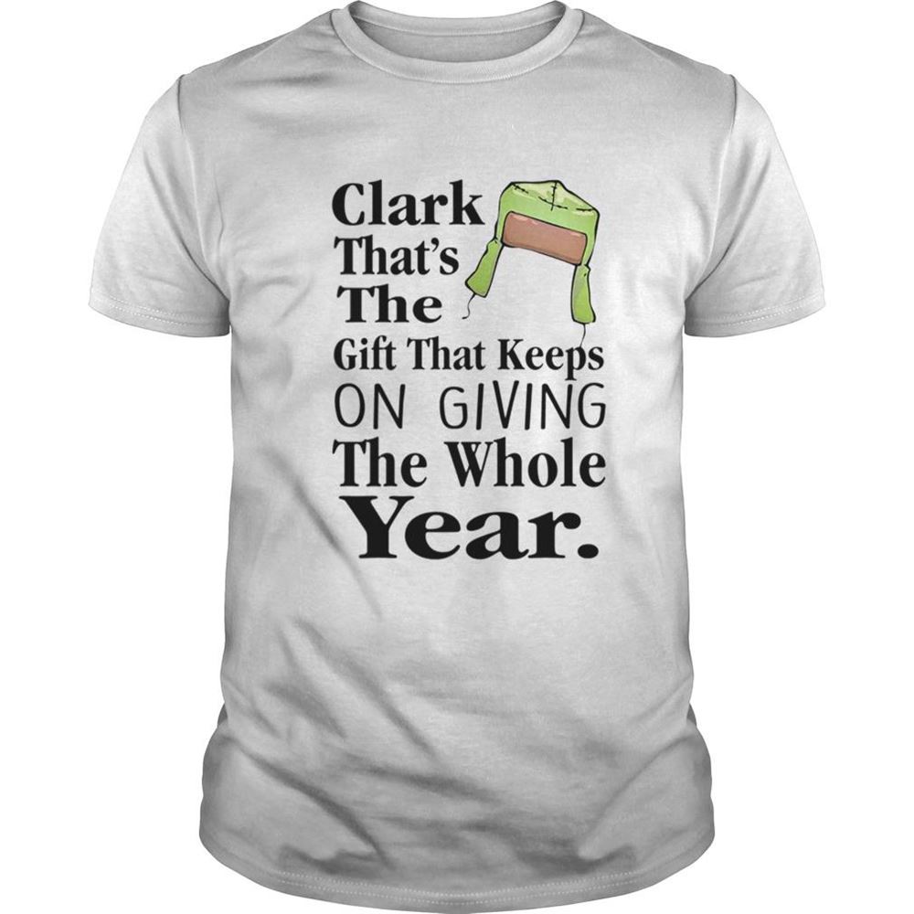 Great Christmas Vacation The Gift That Keeps On Giving The Whole Year Cousin Eddie Shirt 