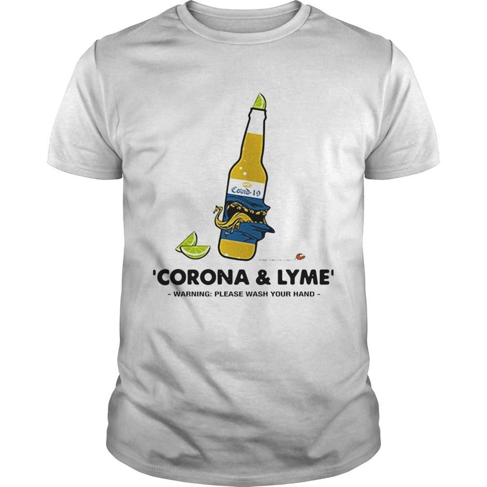 Happy Corona And Lyme Warning Please Wash Your Hands Shirt 