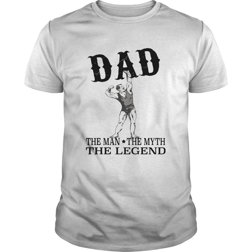 Interesting Dad The Man The Myth The Legend Shirt 