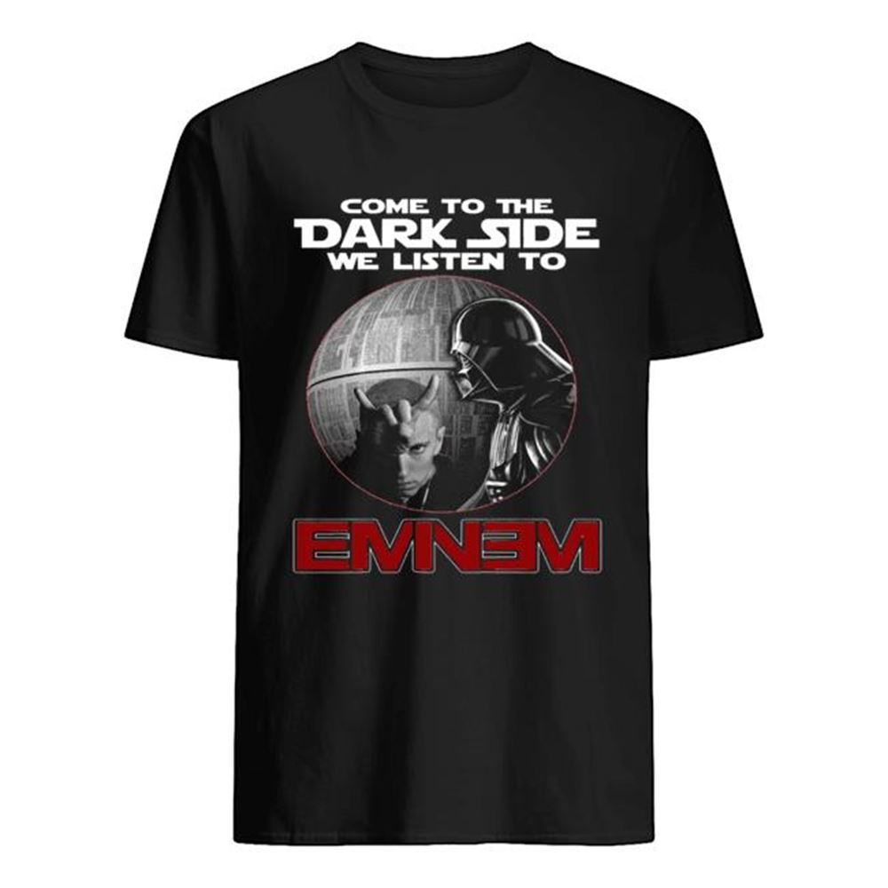 Attractive Darth Vader Come To The Dark Side We Listen To Eminem Shirt 