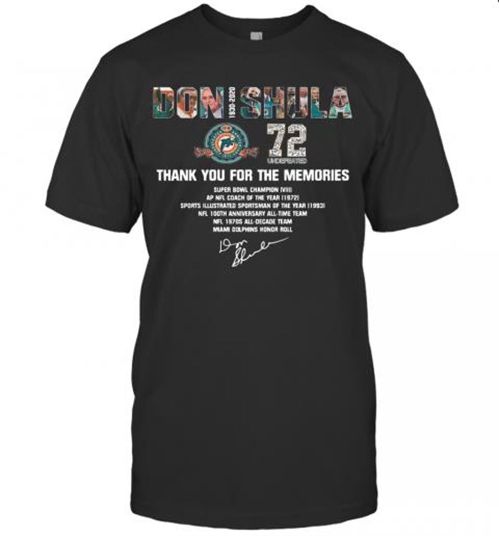 Special Don Shula 72 Undefeated 1930 2020 Thank You For The Memories Signature T-shirt 