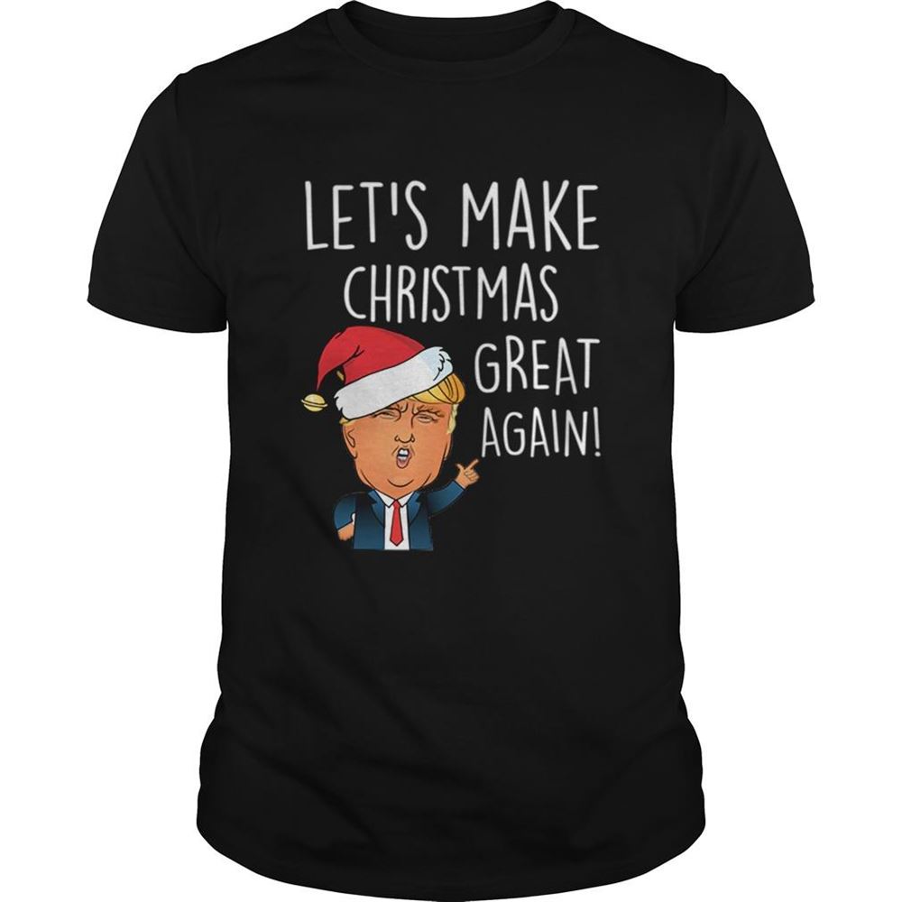 Amazing Donald Trump Lets Make Christmas Great Again Funny Trump Xmas Shirt 