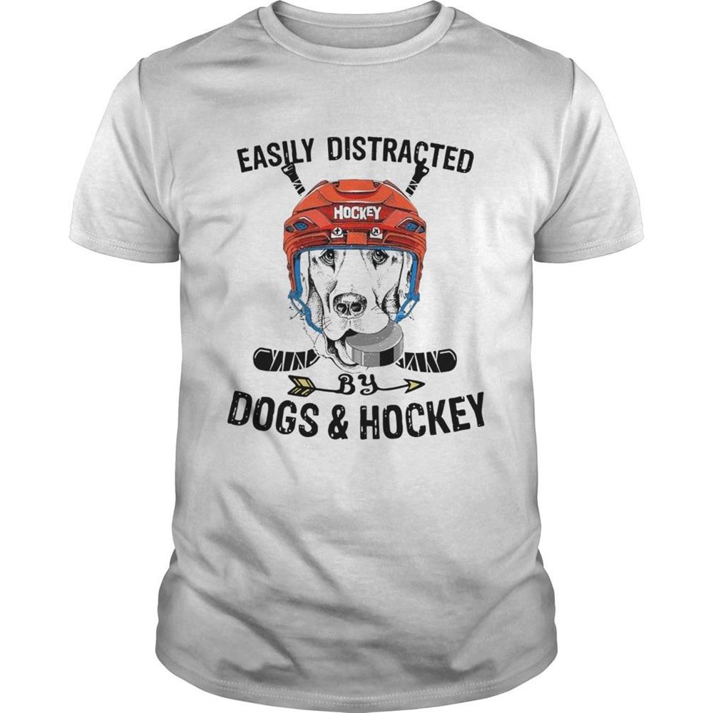 Interesting Easily Distracted By Dogs And Hockey Shirt 