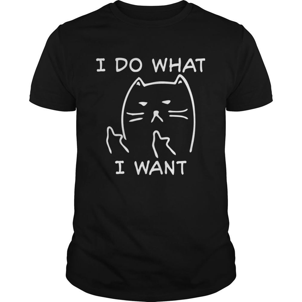 Awesome Funny Cat I Do What I Want With My Cat Shirt 