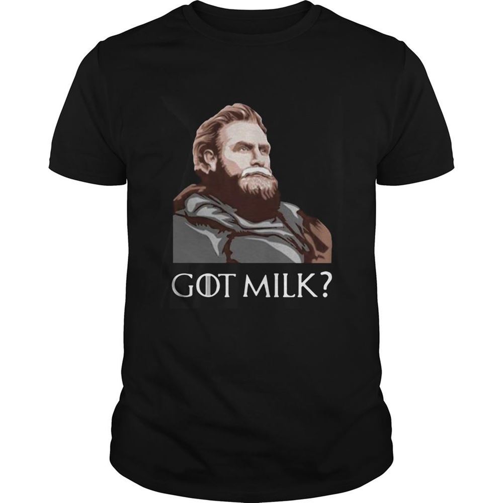 Best Great Got Milk Tormund Giantsbane Game Of Thrones Shirt 