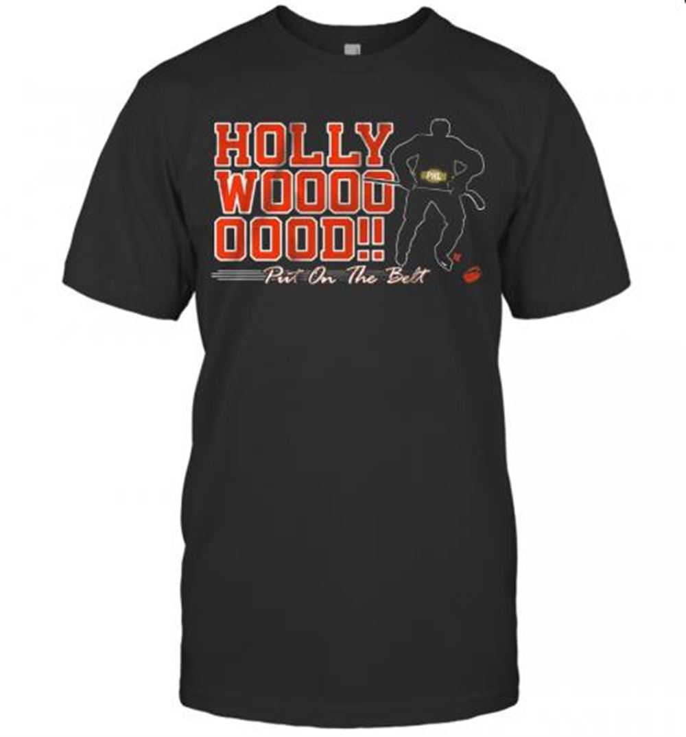 Happy Hayes Hollywood Put On The Belt T-shirt 