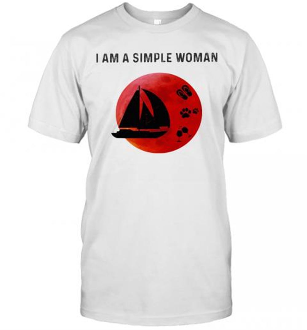 Great I Am A Simple Woman Sailing Paw Wine T-shirt 