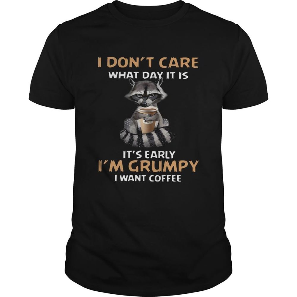 Attractive I Dont Care What Day It Is Its Early Im Grumpy I Want Coffee Fox Shirt 