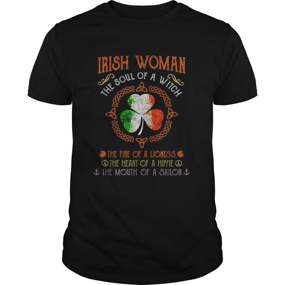 Great Irish Woman The Suol Of A Witch The Fire Of A Lioness Shirt 