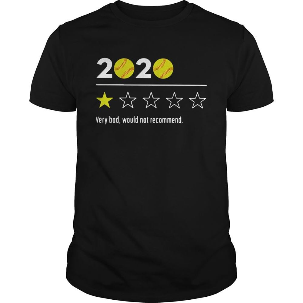 Limited Editon 2020 Baseball Very Bad Would Not Recommend Shirt 