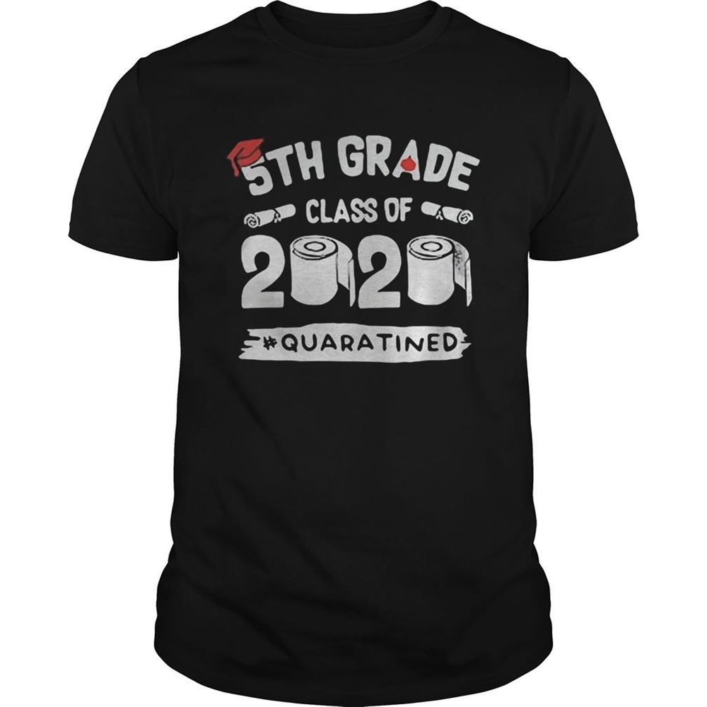 Best 5th Grade Class Of 2020 Quaratined Toilet Paper Shirt 