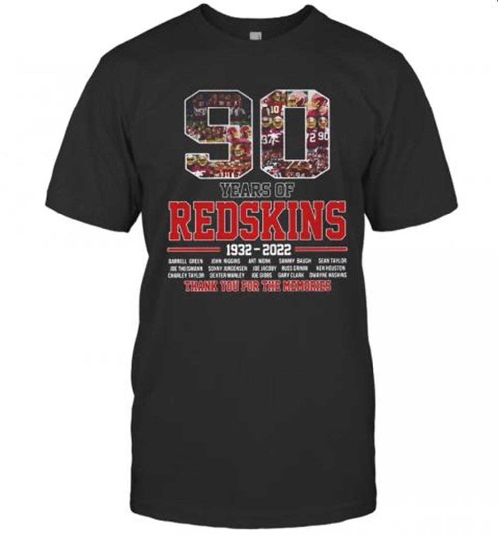 Great 90 Years Of Washington Redskins 1932 2022 Thank You For The Memories T-shirt 