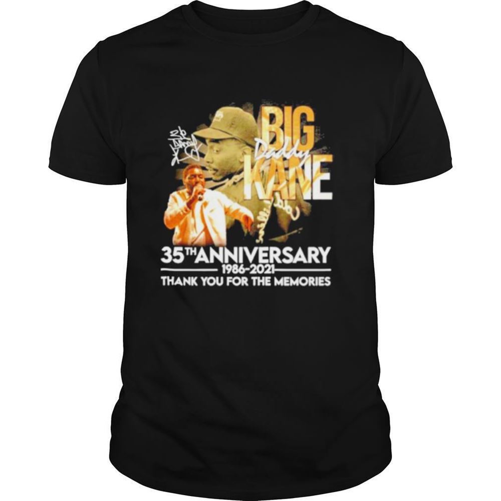 Amazing Big Daddy Kane Rapper 35th Anniversary 1986 2021 Signature Thank You For The Memories Shirt 