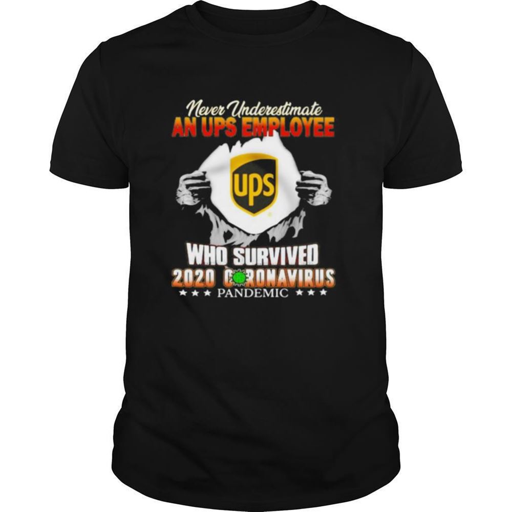 Attractive Blood Insides Never Underestimate A Ups Employee Who Survived 2020 Coronavirus Pandemic Shirt 