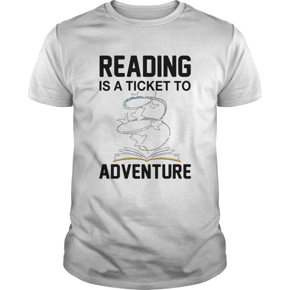 Gifts Book Reading Is A Ticket To Adventure Shirt 