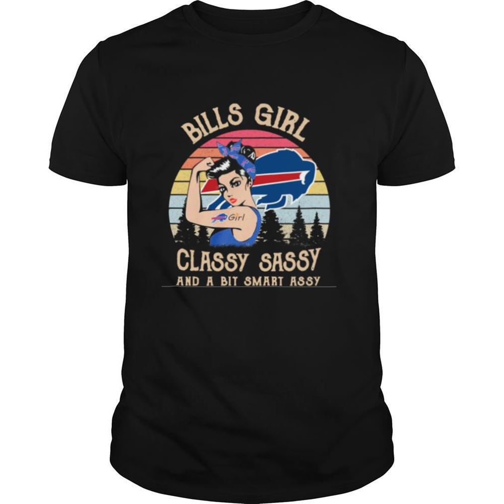 Gifts Buffalo Bills Strong Girl Sassy Classy And A Bit Smart Assy Shirt 