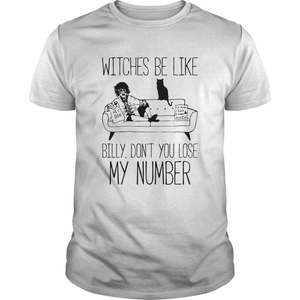 Limited Editon Butcherson Witches Be Like Billy Dont You Lose My Number Shirt 