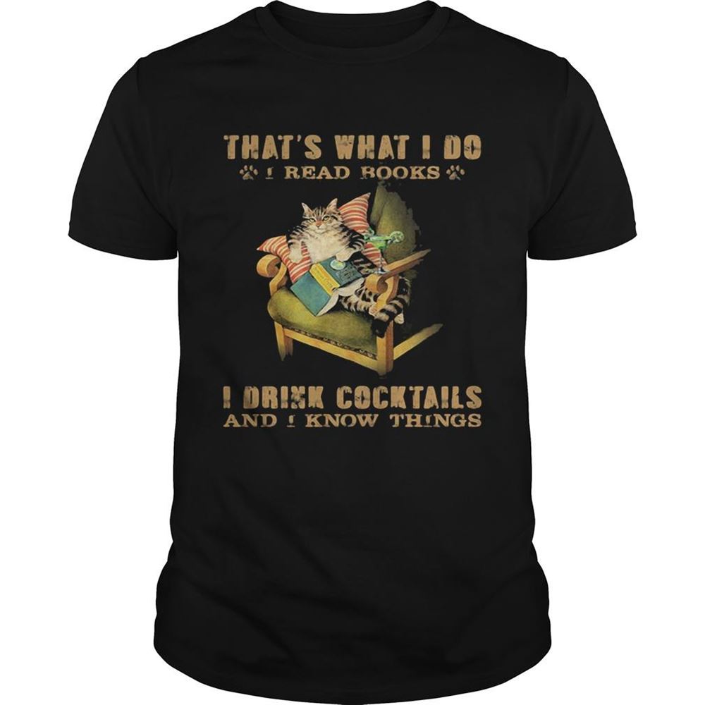 Great Cat Sitting On Sofa Thats What I Do I Read Books I Drink Cocktails And I Know Things Shirt 