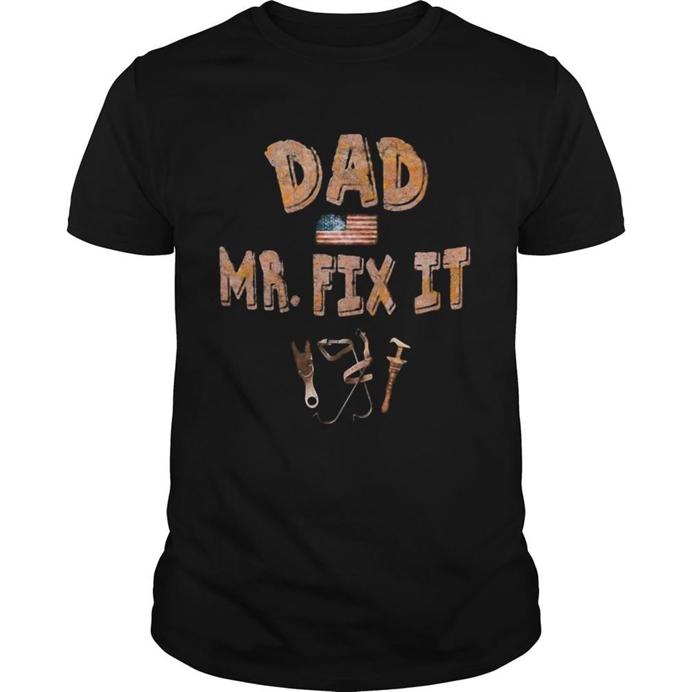 Promotions Dad Mr Fix It American Flag Veteran Independence Day Shirt 