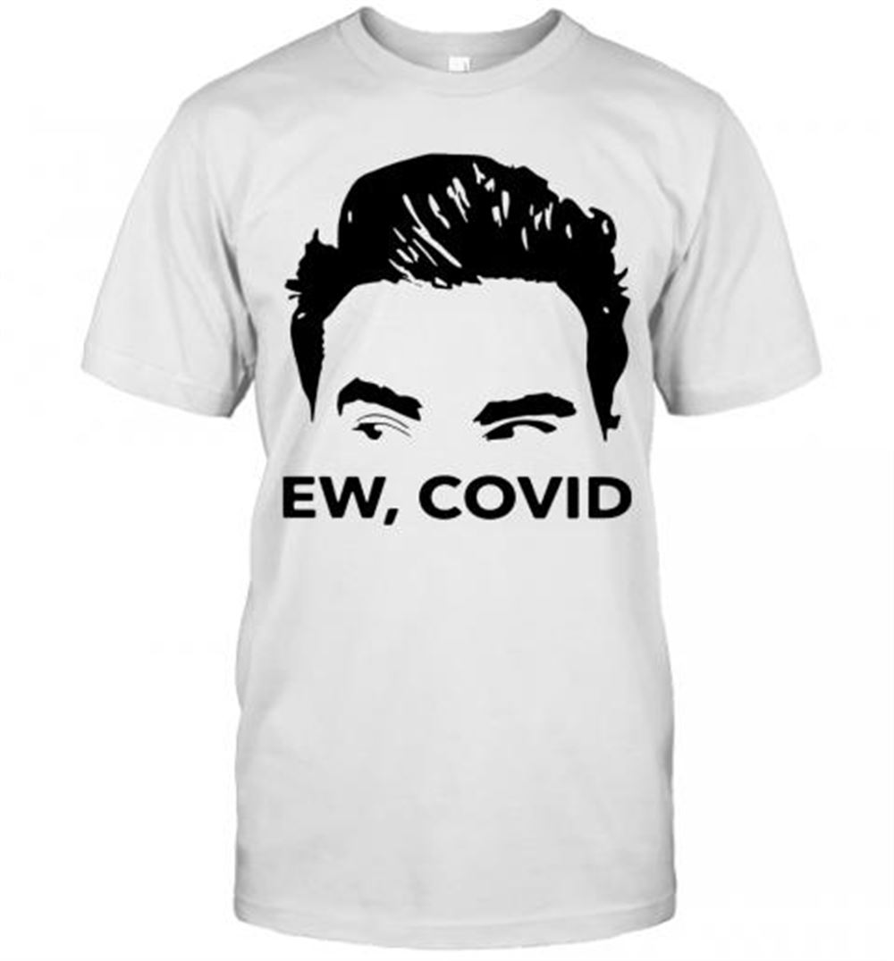 Special David Rose Ew Covid T-shirt 