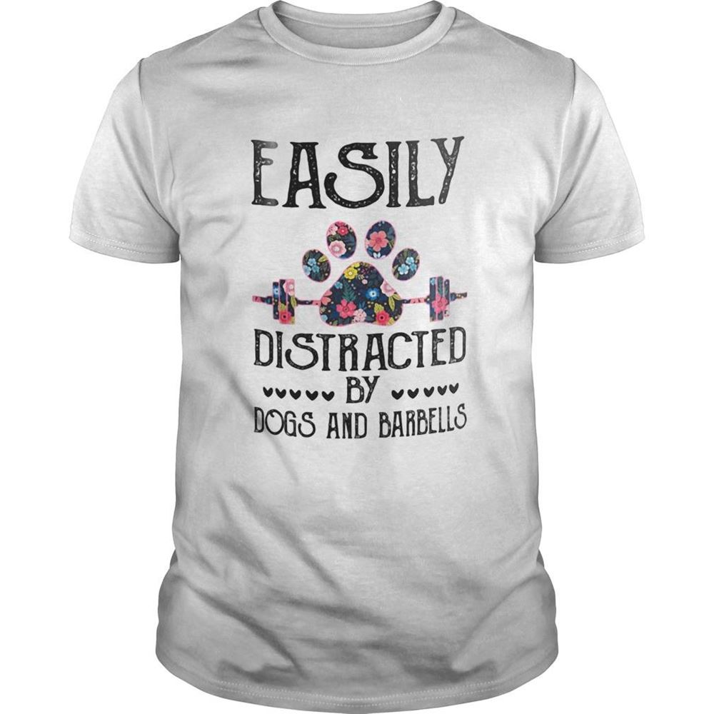 Best Easily Distracted By Dogs And Barbells Dog Shirt 